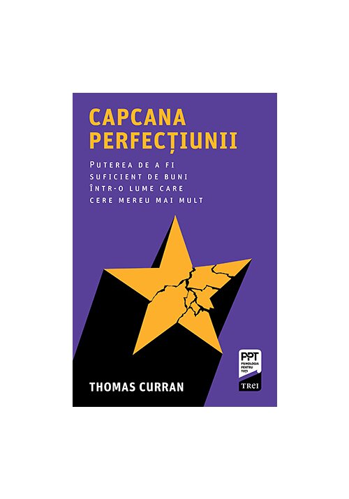 Carte Capcana perfectiunii editura Trei
