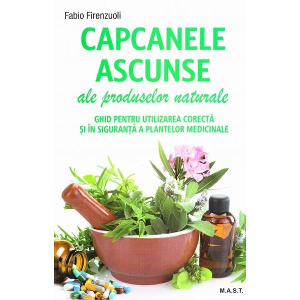 Carte Capcanele ascunse ale produselor naturale - Fabio Firenzuoli