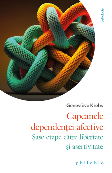 Carte Capcanele dependenței afective editura Philobia