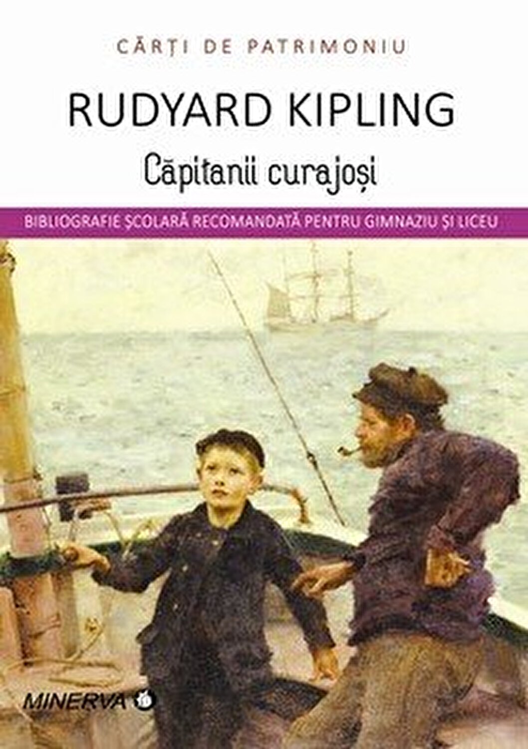Carte Capitanii curajosi autor Rudyard Kipling editura Minerva