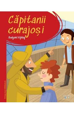 Carte Capitanii curajosi. Prima mea biblioteca - Rudyard Kipling editura Rudyard Kipling