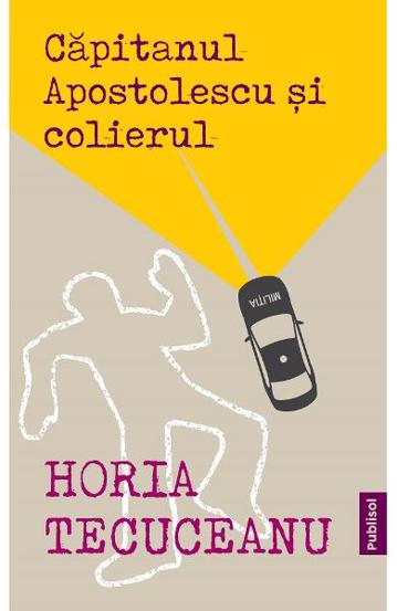 Carte Capitanul Apostolescu si colierul editura Publisol