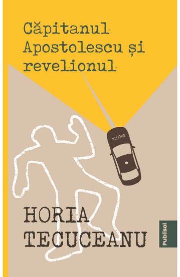 Carte Capitanul Apostolescu si revelionul editura Publisol