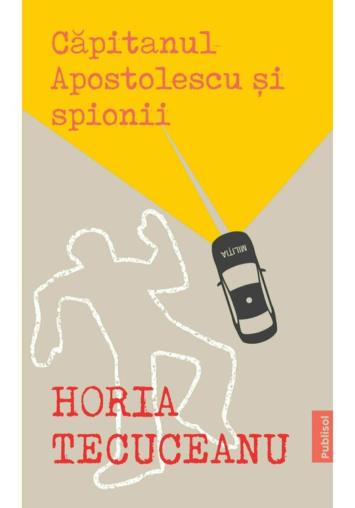 Carte Capitanul Apostolescu si spionii editura Publisol
