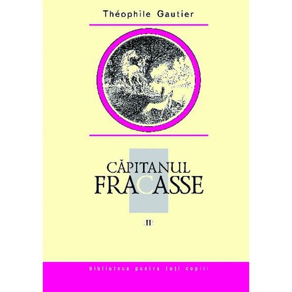 Carte Capitanul Fracasse Vol.2 - Theophile Gautier