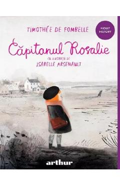 Carte Capitanul Rosalie - Timothee de Fombelle editura Timothee De Fombelle