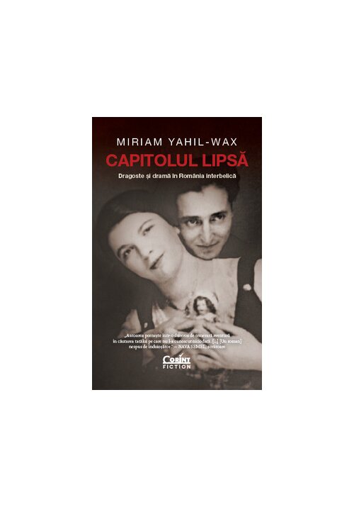 Carte Capitolul lipsa.Dragoste si drama in Romania interbelica editura Corint