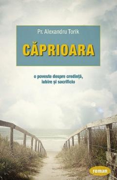 Carte Caprioara - Alexandru Torik editura Alexandru Torik