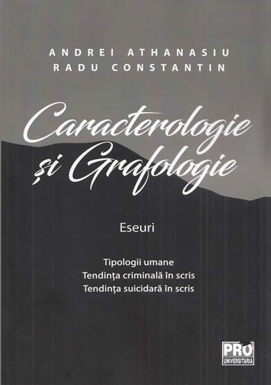 Carte Caracterologie si grafologie. Eseuri - Tipologii umane - Tendinta criminala in scris - Tendinta suicidara in scris editura Universul Juridic