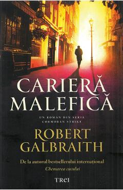 Carte Cariera malefica - Robert Galbraith editura Robert Galbraith