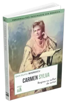 Carte Carmen Sylva. Regina cu suflet de artist/Dan-Silviu Boerescu editura Neverland