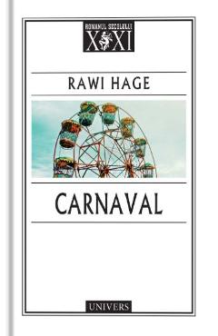 Carte Carnaval - Rawi Hage editura Rawi Hage