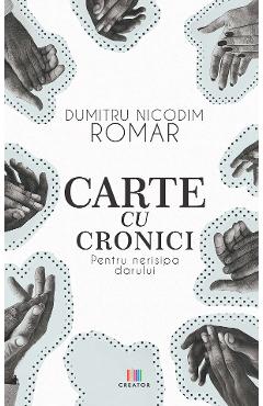 Carte Carte cu cronici - Dumitru-Nicodim Romar editura Dumitru Nicodim Romar