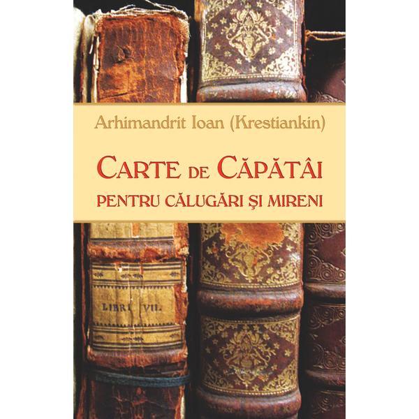 Carte Carte de capatai pentru calugari si mireni - Arhimandrit Ioan (Krestiankin)