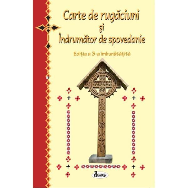 Carte Carte de rugaciuni si indrumator de spovedanie