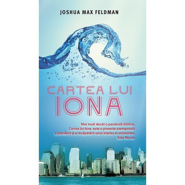 Carte Cartea Lui Iona - Joshua Max Feldman