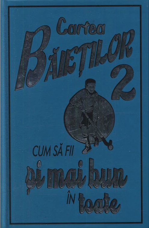 Carte Cartea baietilor 2. Cum sa fii si mai bun in toate autor Martin Oliver editura Corint Junior