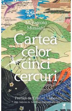 Carte Cartea celor cinci cercuri - Miyamoto Musashi editura Miyamoto Musashi
