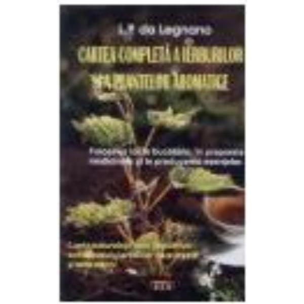 Carte Cartea completa a ierburilor si a plantelor aromatice - L.P. Da Legnano