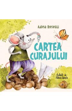 Carte Cartea curajului - Adina Rosetti editura Adina Rosetti