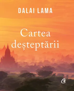 Carte Cartea desteptarii/Dalai Lama editura Curtea Veche Publishing