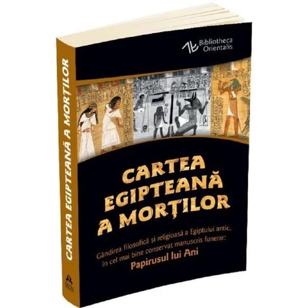 Carte Cartea egipteana a mortilor. Papirusul lui Ani
