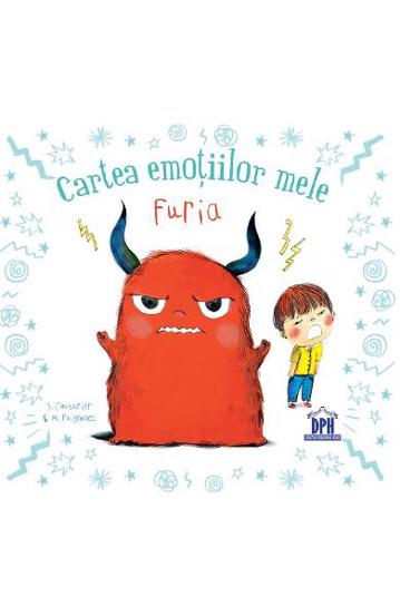 Carte Cartea emotiilor mele. Furia editura DPH