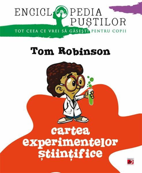 Carte Cartea experientelor stiintifice autor Tom Robinson editura Paralela 45