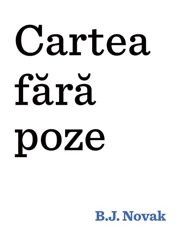 Carte Cartea fara poze autor B.J. Novak editura Vlad si cartea cu Genius
