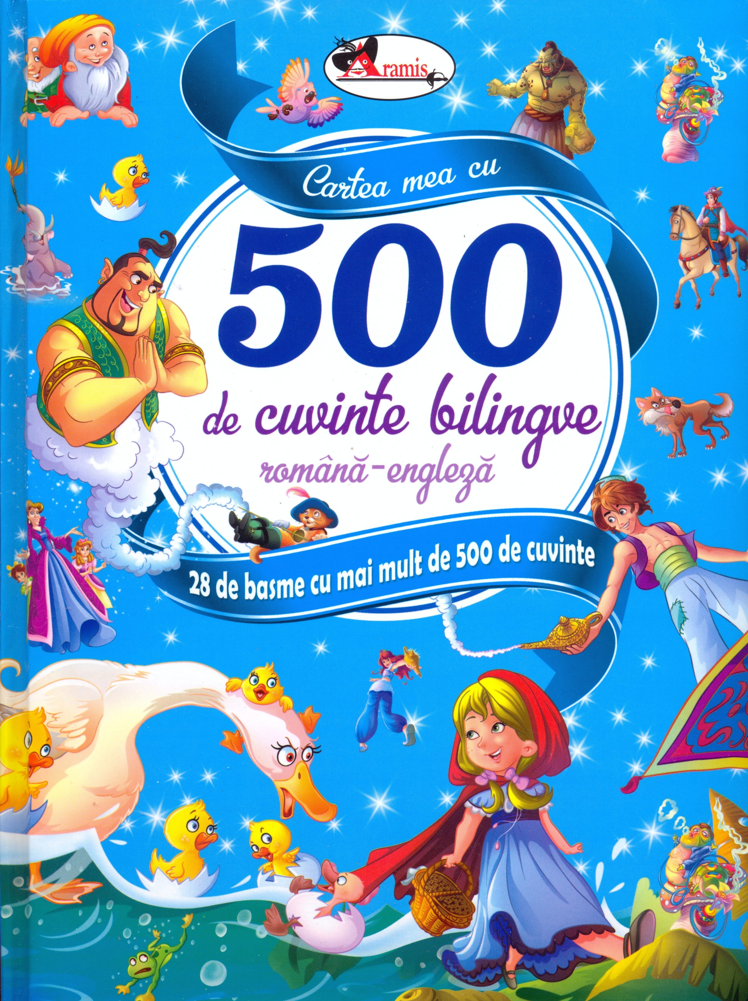 Carte Cartea mea cu 500 de cuvinte bilingve   editura Aramis
