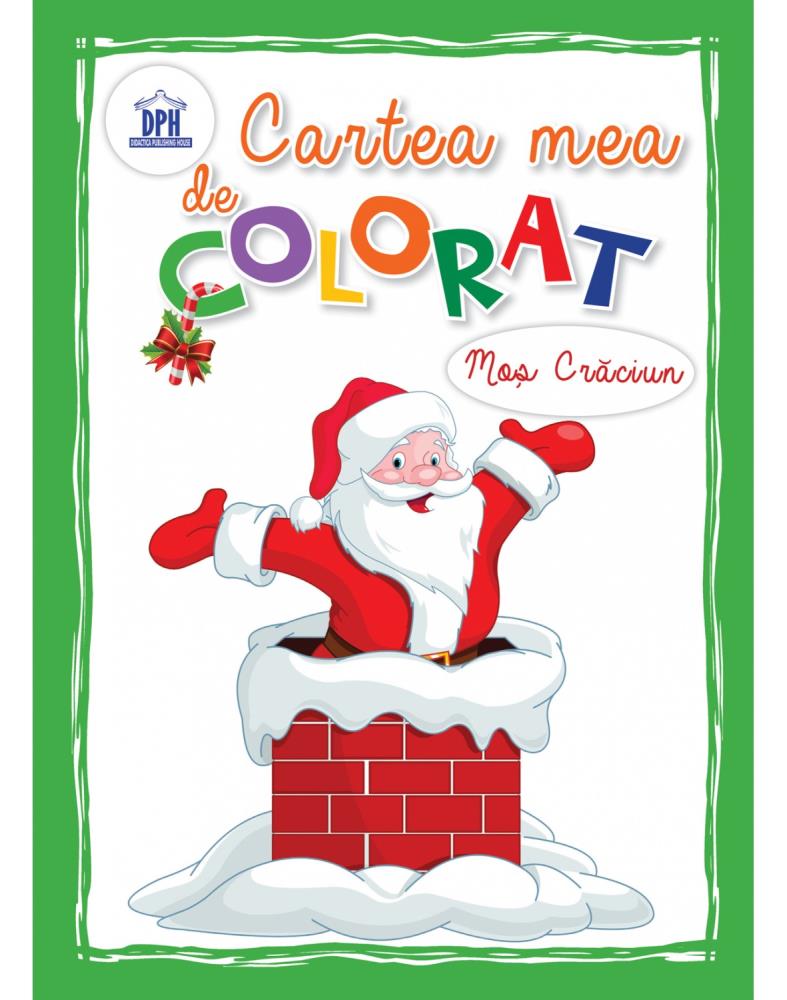 Carte Cartea mea de colorat - Mos Craciun editura DPH