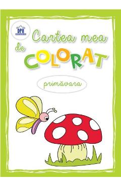 Carte Cartea mea de colorat: Primavara editura -