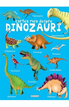 Carte Cartea mea despre dinozauri editura -