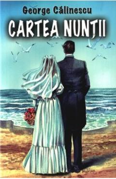 Carte Cartea nuntii - George Calinescu editura George Calinescu