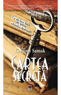 Carte Cartea secreta - Gregory Samak editura Gregory Samak