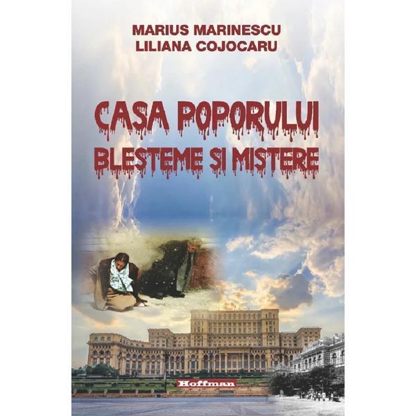 Carte Casa Poporului. Blesteme Si Mistere - Marius Marinescu