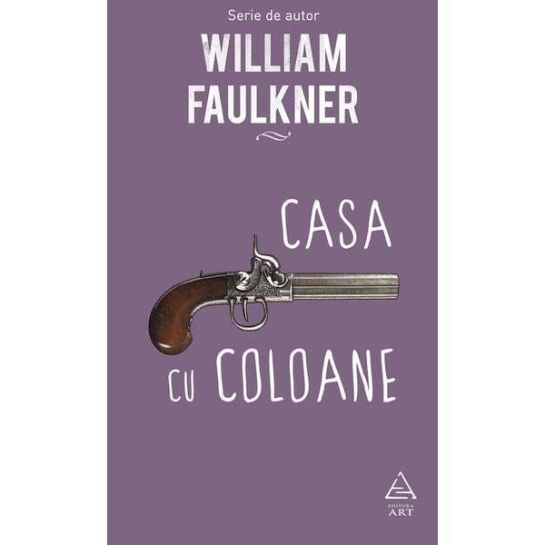 Carte Casa cu coloane - William Faulkner