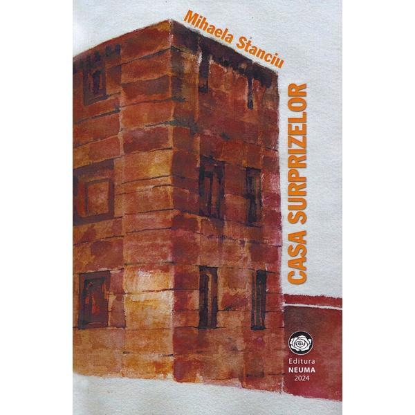 Carte Casa surprizelor - Mihaela Stanciu