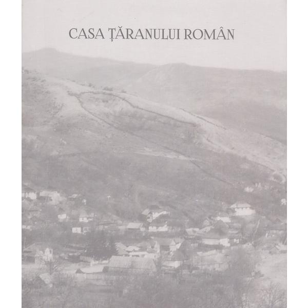 Carte Casa taranului roman - Paul Gherasim