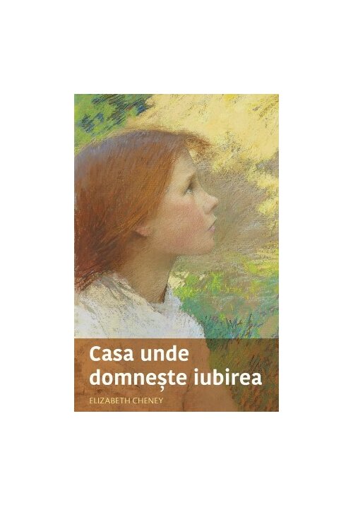 Carte Casa unde domneste iubirea editura Editura Sophia