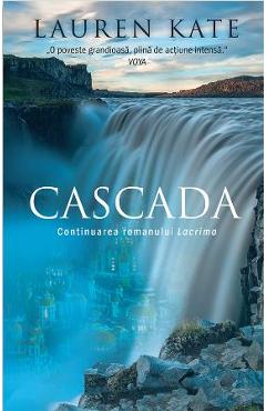 Carte Cascada - Lauren Kate editura Lauren Kate