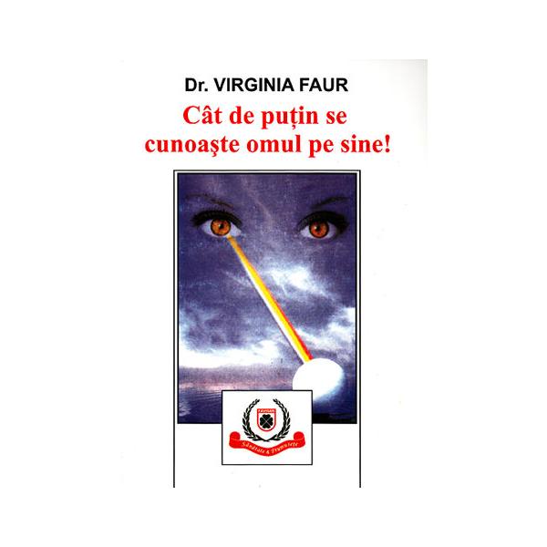 Carte Cat de putin se cunoaste omul pe sine &ndash; Virginia Faur