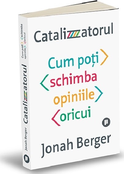 Carte Catalizatorul autor Jonah Berger editura Publica