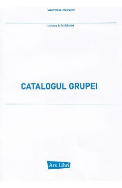 Carte Catalogul grupei editura -