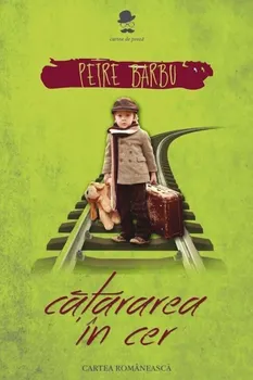 Carte Catararea in cer/Petre Barbu editura Cartea Romaneasca