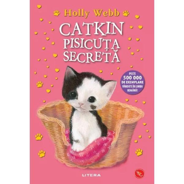 Carte Catkin. Pisicuta Secreta - Holly Webb