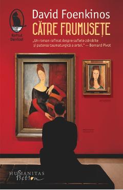 Carte Catre frumusete - David Foenkinos editura David Foenkinos