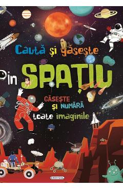 Carte Cauta si gaseste: In spatiu editura -