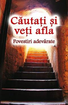 Carte Cautati si veti afla. Povestiri adevarate editura Autor Anonim