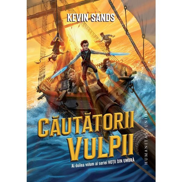 Carte Cautatorii vulpii. Seria Hotii din umbra Vol.2 - Kevin Sands
